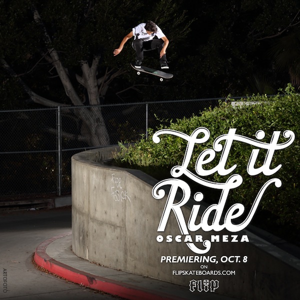 Banner des Flip Skateboard Amateurs Oscar Meza für Let it Ride